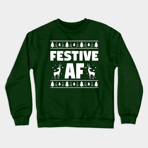 Festive AF Crewneck Sweatshirt by NovaTeeShop